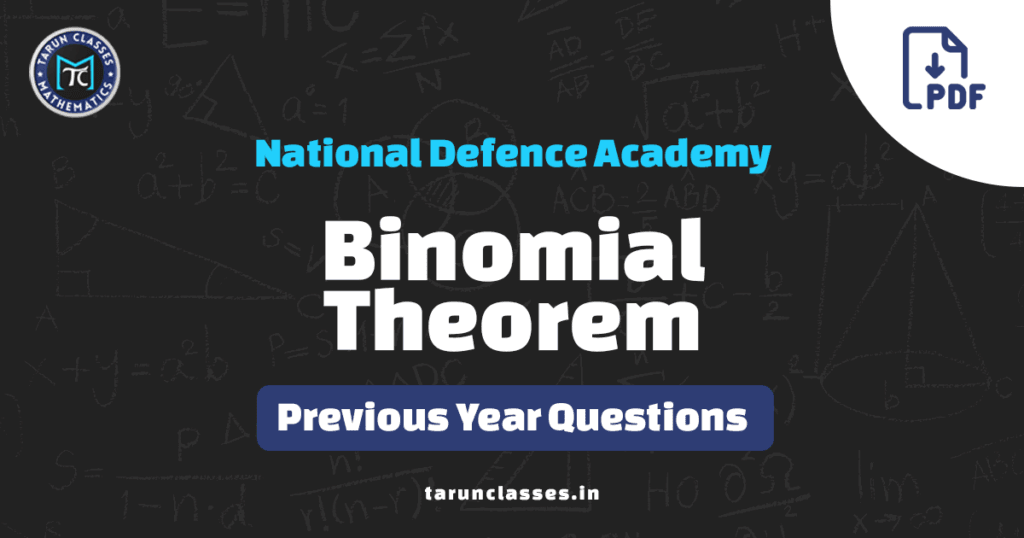 Binomial Theorem – 30 Most Important Questions by Tarun Sir
