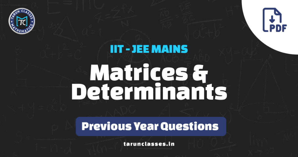 Thumbnail for Matrices And Determinants Previous Year Questions