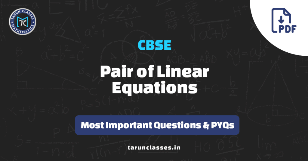 CBSE Class 10th Pair of Linear Equations in Two Variables previous year questions PDF with answer key