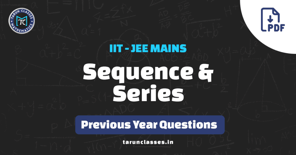 Thumbnail of Sequence & Series JEE Mains Pyqs