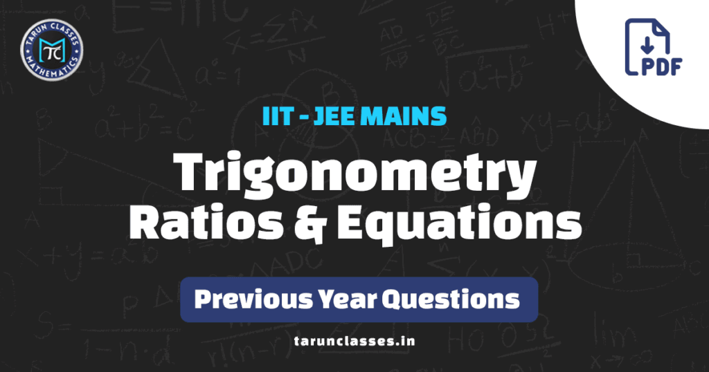 Thumbnail for Trigonometry Ratios & Equations JEE Mains Previous year Questions