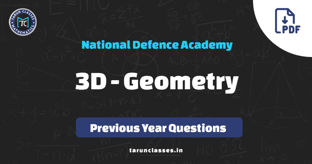 NDA 3D Geometry previous year questions 2022 to 2026 PDF with answer key by Tarun Sir – free download